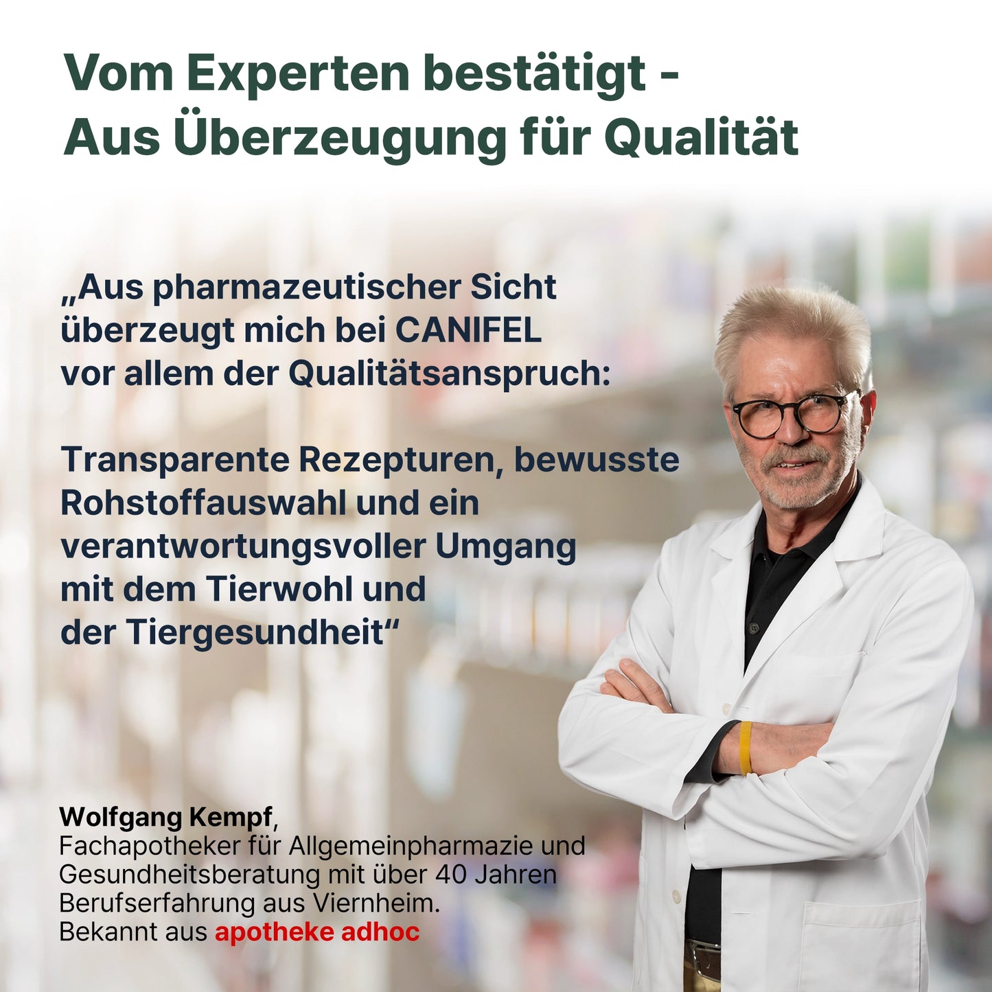 Porträt eines Apothekers im weißen Kittel vor Apothekenregal mit Zitat zur Qualität und transparenten Rezeptur der CANIFEL Gelenktabletten für Hunde.